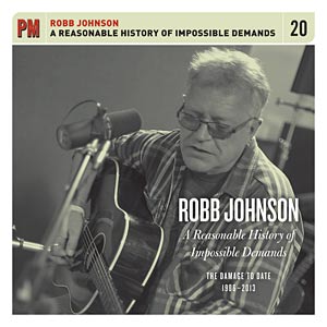 Robb Johnson - A reasonable history of impossible demands